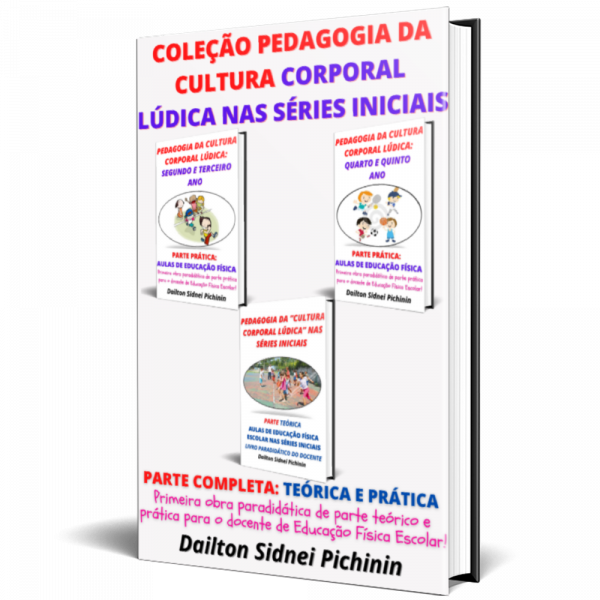 Coleção Pedagogia da Cultura Corporal Lúdica nas Séries Iniciais.