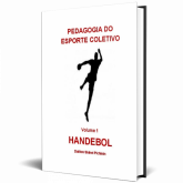 Pedagogia do Esporte Coletivo: Handebol.